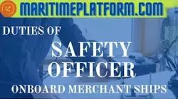 who is the safety Officer on a ship? what are his responsibilities? -latest-www.maritimeplatform.com