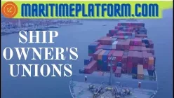 Shipowner's unions, what are these and what are its duties ? - maritimeplatform.com