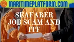 ITF SOLUTION FOR FAKE AND SCAMS IN SEAFARER RECRUITMENT - WWW.MARITIMEPLATFORM.COM